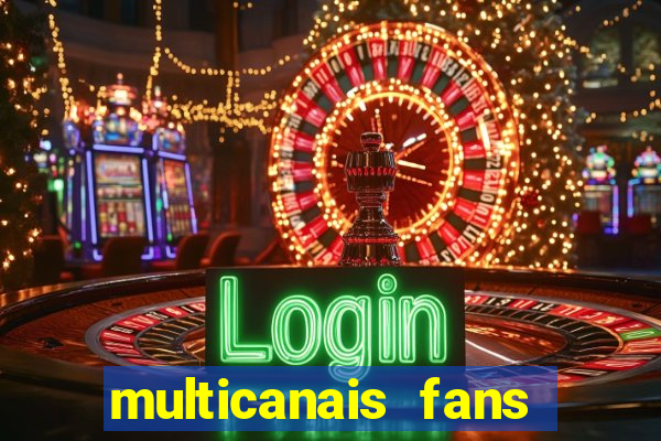 multicanais fans jogo ao vivo